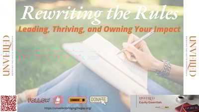 Rewriting the Rules: Leading, Thriving and Owning Your Impact