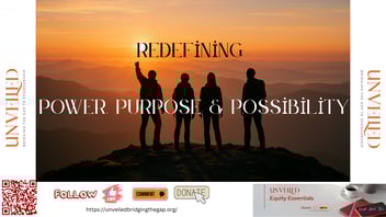 Redefining Power, Purpose & Possibility