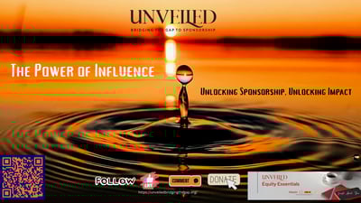 The Power of Influence: Unlocking Sponsorship, Unlocking Impact